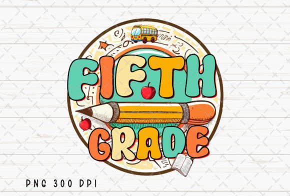 Fifth Grade Teacher Back to School PNG: A Practical Digital Asset for Educators and Creative Entrepreneurs